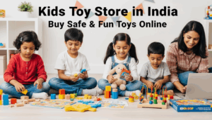 Kids toy store in India offering safe, fun, and educational toys for children available online